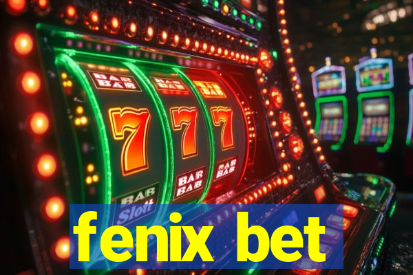 fenix bet